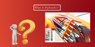 What Is Hydraulics?